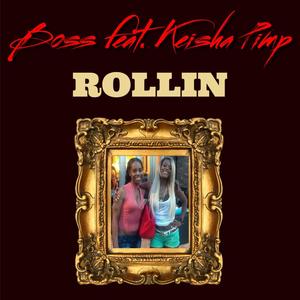 Rollin (feat. Keisha Pimp) [Explicit]