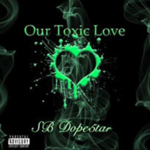 Our Toxic Love (Explicit)