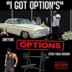 I GOT OPTIONS (Explicit)