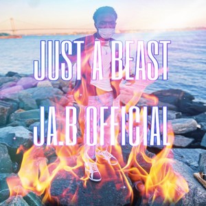 Just A Beast (Explicit)