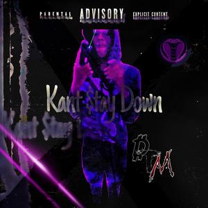 Kant $tay Down (Explicit)