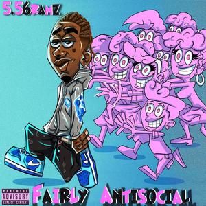 Fairly Antisocial (Explicit)