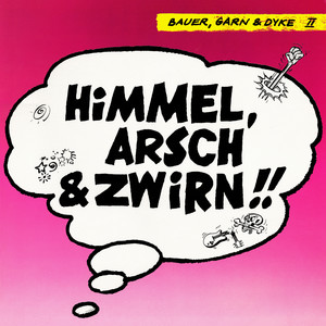 Himmel, Arsch & Zwirn!! (Remastered 2023)