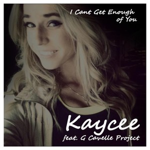 I Can’t Get Enough of You (feat. G Cavelle Project)