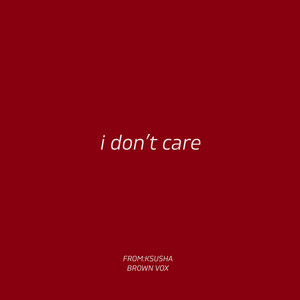 I Don't Care