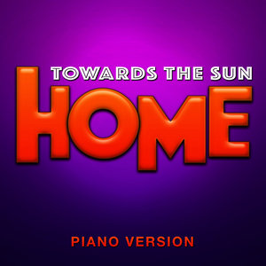 Towards the Sun (From "Home") [Piano Version]