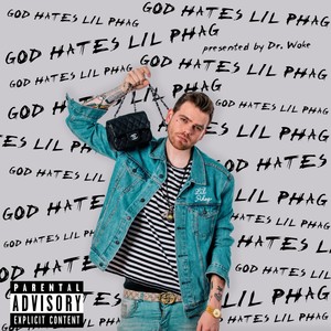 GOD HATES LIL PHAG (Explicit)