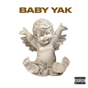 Baby Yak (Explicit)