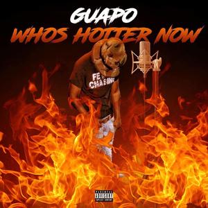 Who's Hotter Now (Explicit)