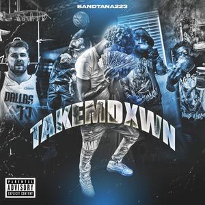 TAKEMDXWN (Explicit)