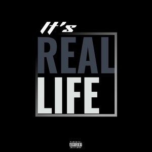 It’s Real Life (Demo|Explicit)