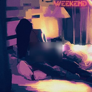 Weekend (Explicit)