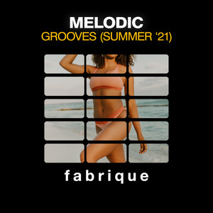 Melodic Grooves (Summer '21)