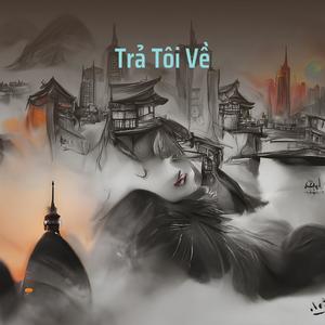 Trả Tôi Về (Remastered 2024)