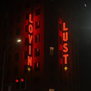 LOVIN OR LUST (feat. RIEL) (Explicit)
