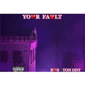 Your Fault (Explicit)