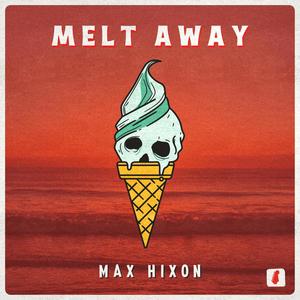 Melt Away