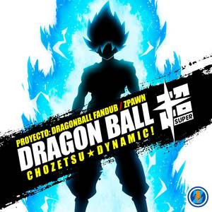 Chozetsu ☆ Dynamic! (From 