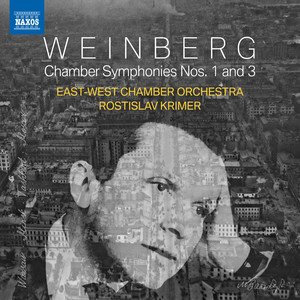 Weinberg, M.: Chamber Symphonies Nos. 1 and 3 (East-West Chamber Orchestra, Krimer)