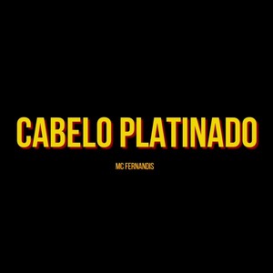 Cabelo Platinado (Explicit)