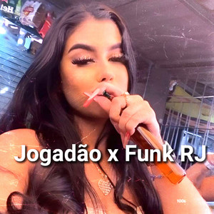 Jogadão x Funk RJ (Explicit)
