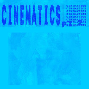 Cinematics, Pt. 2