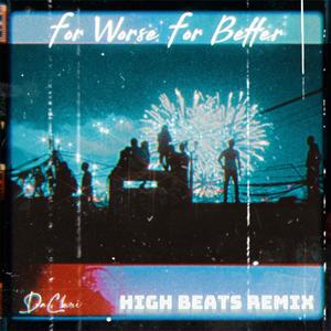 For Worse For Better (Remix)