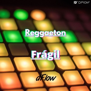Reggaeton / Fragil