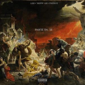 Parte Da Te(feat. Trippy Adi) (Explicit)