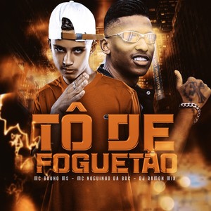 Tô de Foguetão (Explicit)