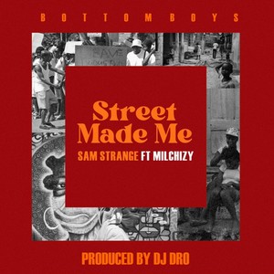 Street Made Me (feat. MilChizy) (Explicit)