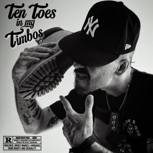 TEN TOES IN MY TIMBOS (Explicit)