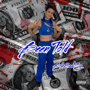 Been Told (Explicit)