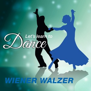 Let's learn to dance - Wiener Walzer