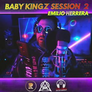 Baby Kingz Session 2 (feat. Emilio Herrera)