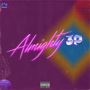 almighty 3p (explicit)
