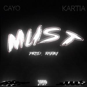 Must (feat. Cayo) [Explicit]