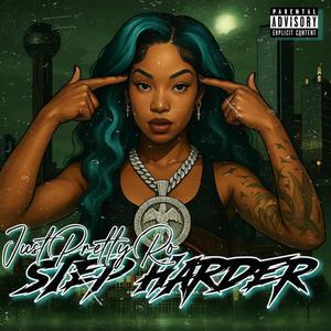 Step Harder (Explicit)