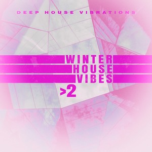 Winter House Vibes > 2