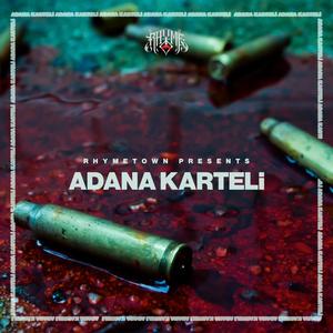 Adana Karteli (feat. Naderan, Groza, Kasatura, Mert Ali & MLN) [Explicit]