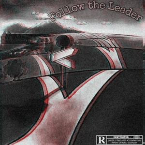 Follow the Leader (Radio Edit) [Explicit]