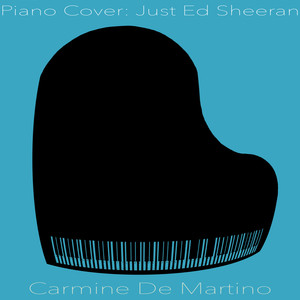 Piano Cover: Just Ed Sheeran (Explicit)