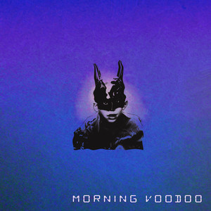 Morning Voodoo (Explicit)