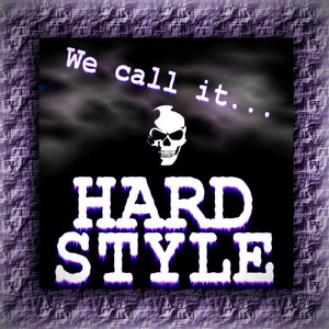 We Call It Hardstyle