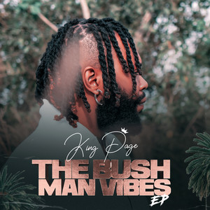 Bush Man Vibes