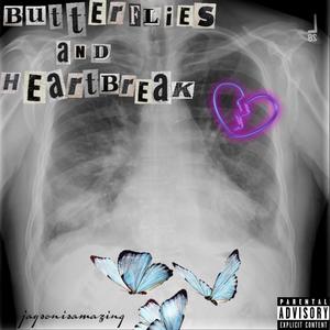 butterflies and heartbreak. (Explicit)