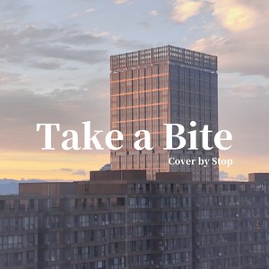 Take a Bite (Cover By Stop)