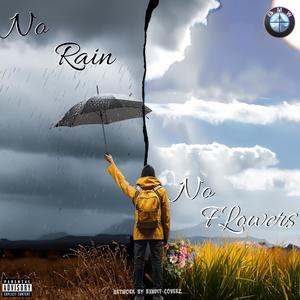 No Rain No Flowers (Explicit)