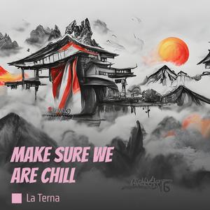 Make Sure We Are Okay