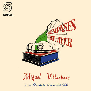 Miguel Villasboas y Su Quinteto Bravo del 900 - Gran Muñeca